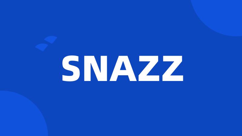 SNAZZ