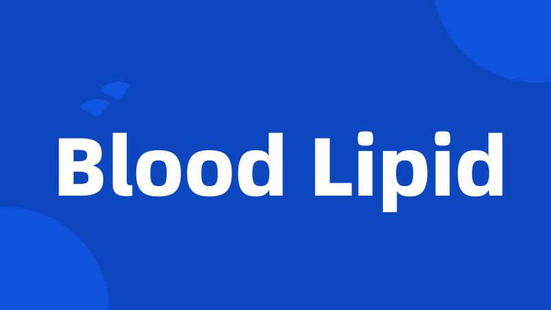 Blood Lipid