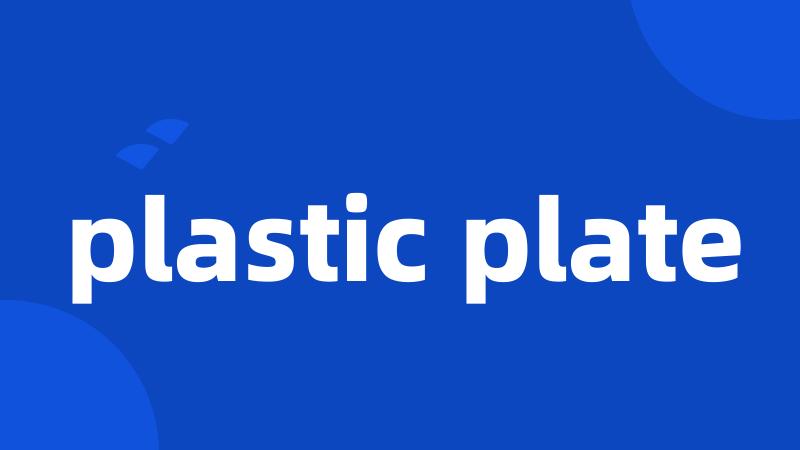 plastic plate