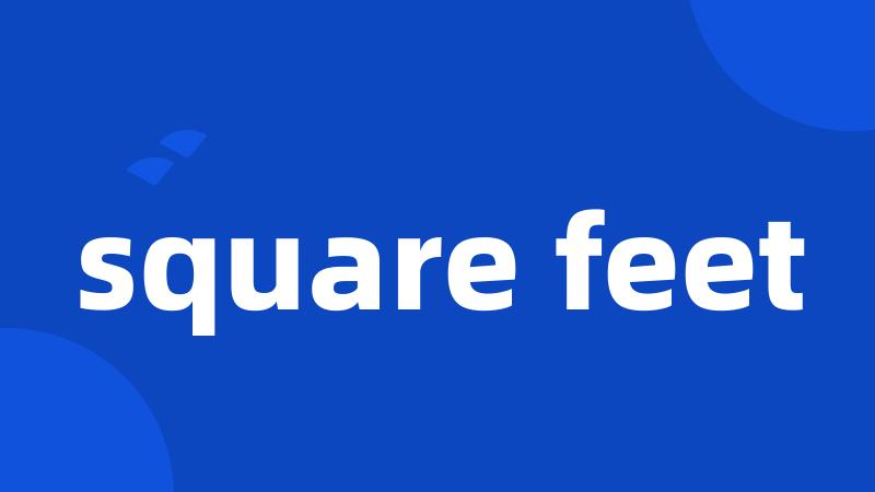 square feet