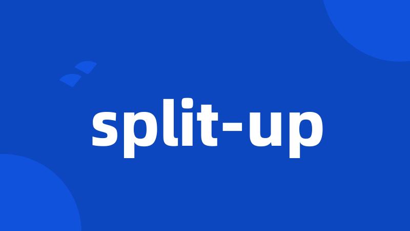 split-up