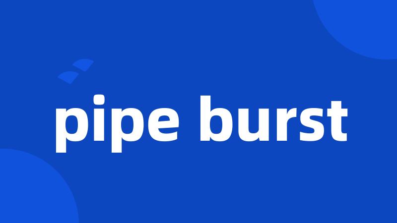 pipe burst