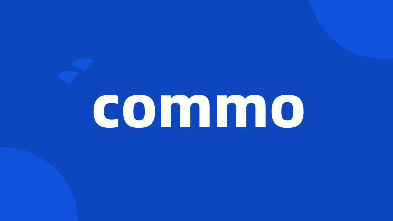 commo