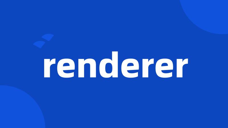 renderer