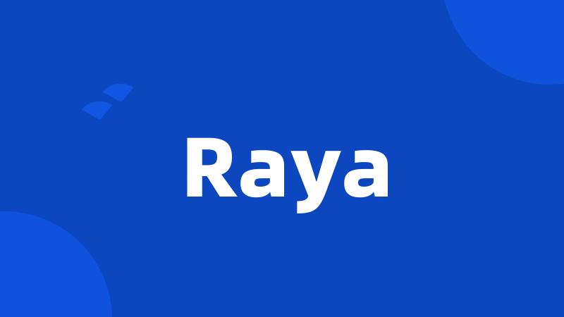 Raya