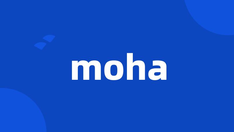 moha