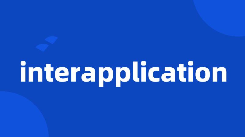 interapplication