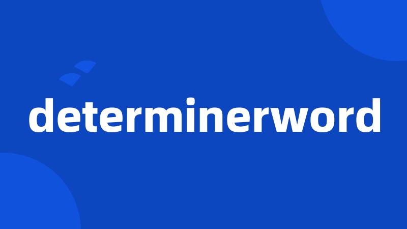 determinerword