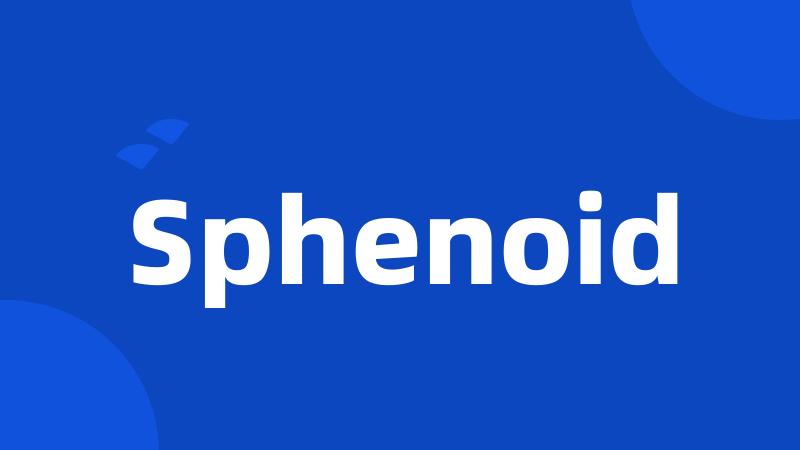 Sphenoid