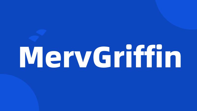 MervGriffin