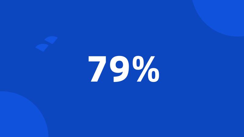 79%