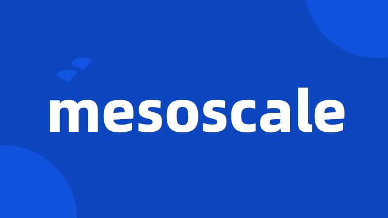 mesoscale