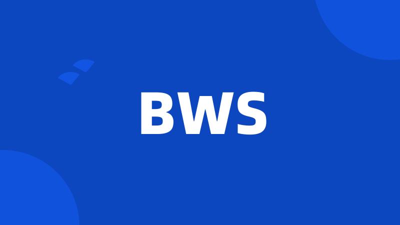 BWS