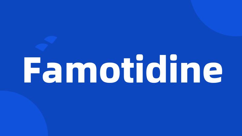 Famotidine