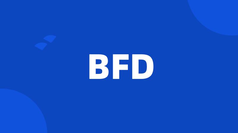 BFD