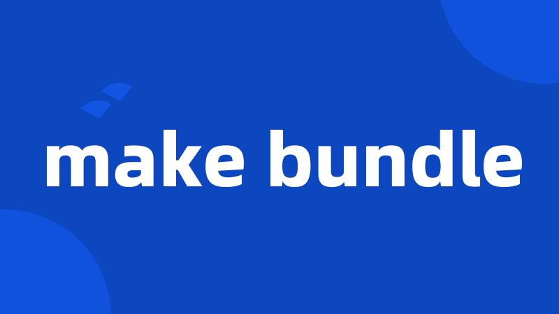 make bundle