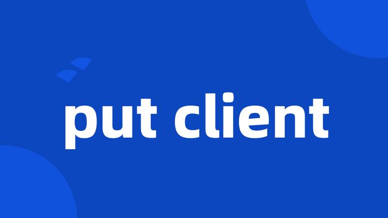 put client