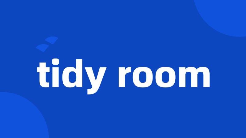 tidy room