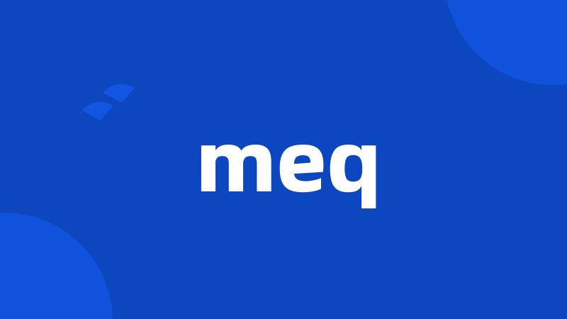 meq