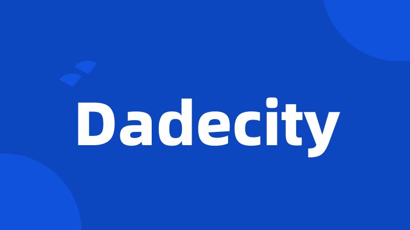 Dadecity