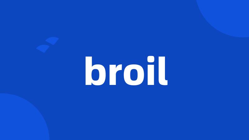 broil