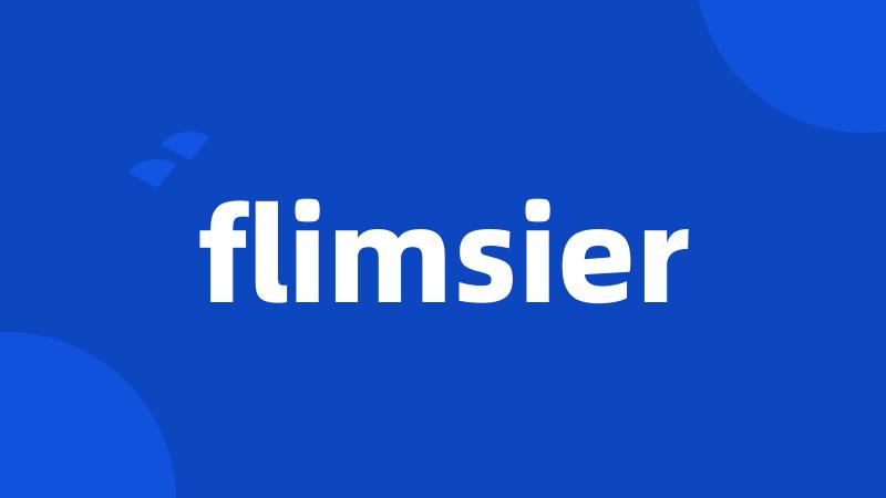 flimsier