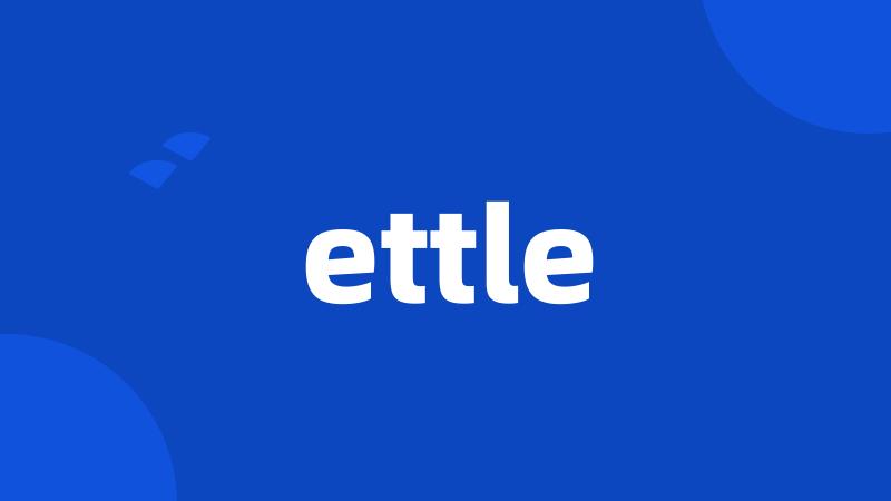 ettle