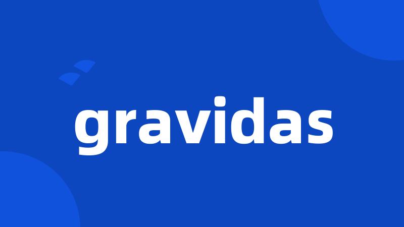 gravidas