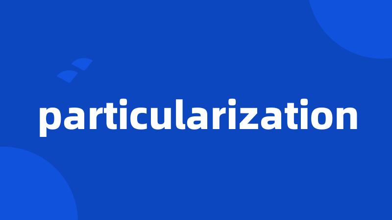 particularization