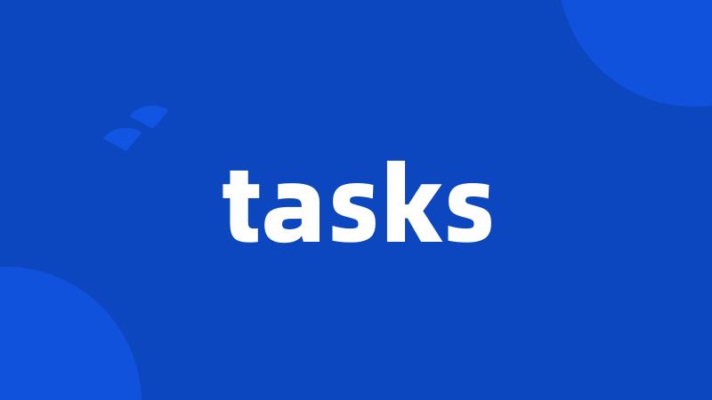 tasks