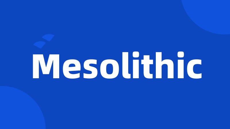 Mesolithic