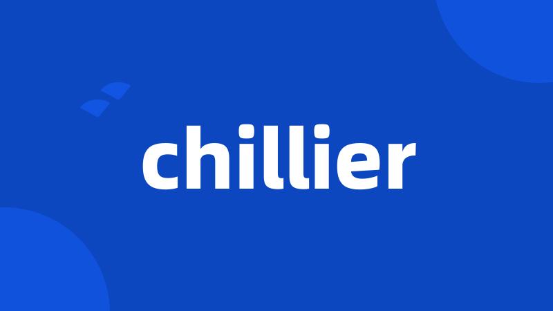 chillier