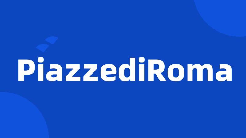 PiazzediRoma