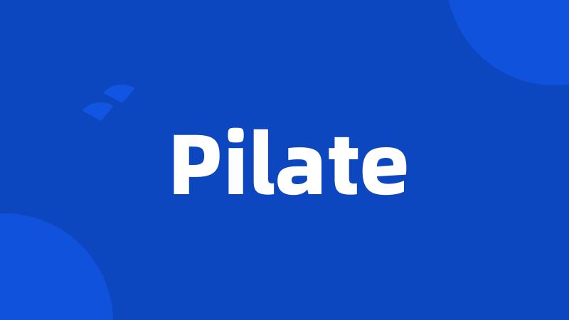 Pilate