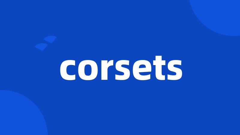 corsets