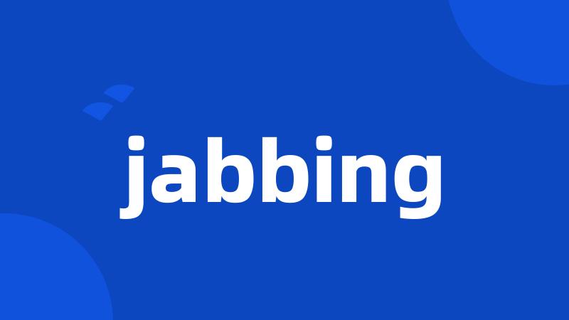 jabbing