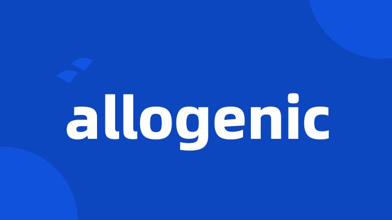 allogenic