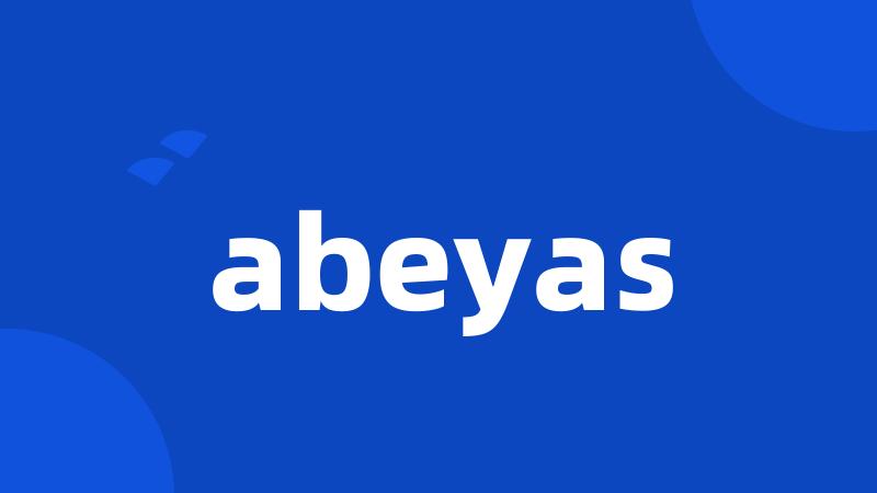 abeyas