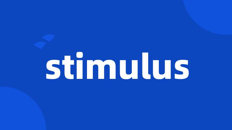 stimulus