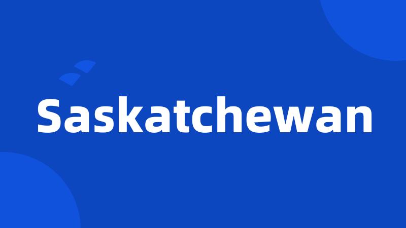 Saskatchewan