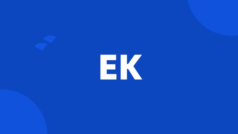 EK