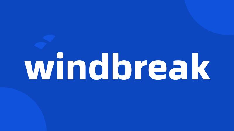 windbreak