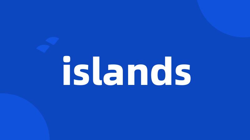 islands