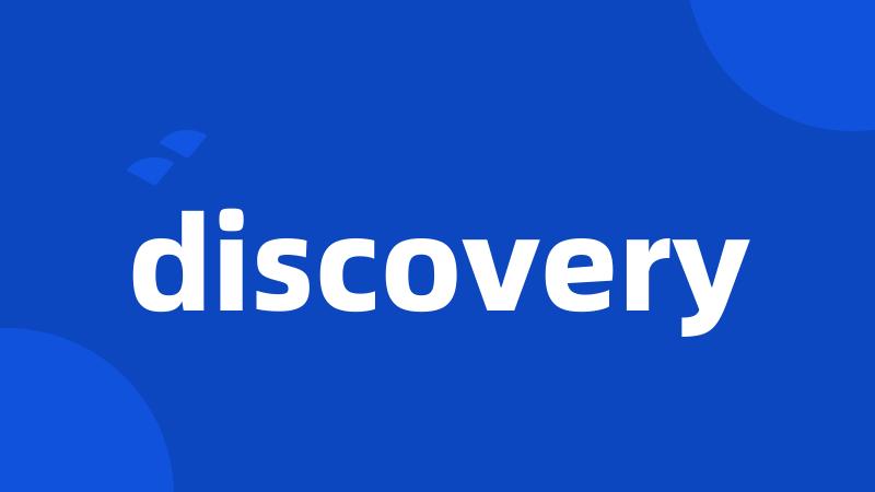 discovery