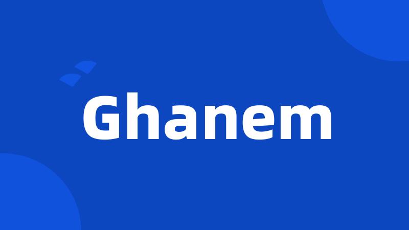 Ghanem