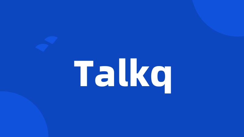 Talkq