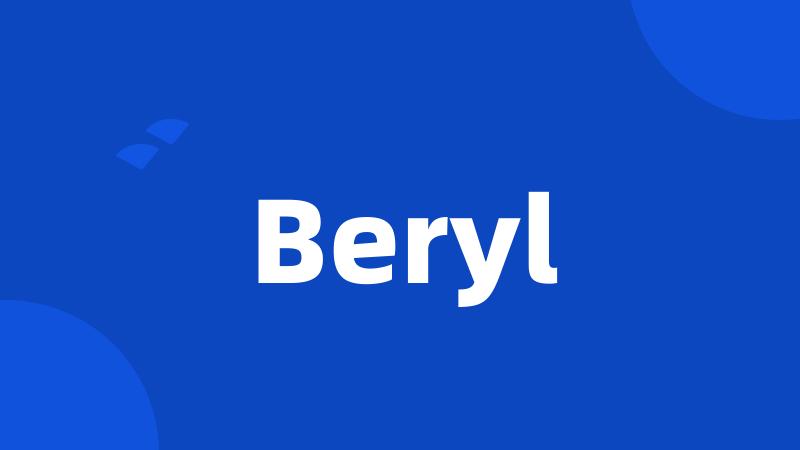 Beryl