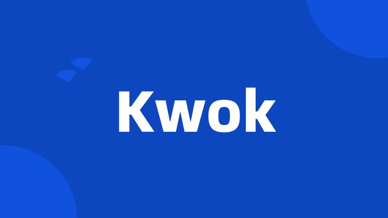 Kwok