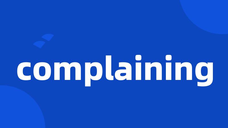 complaining