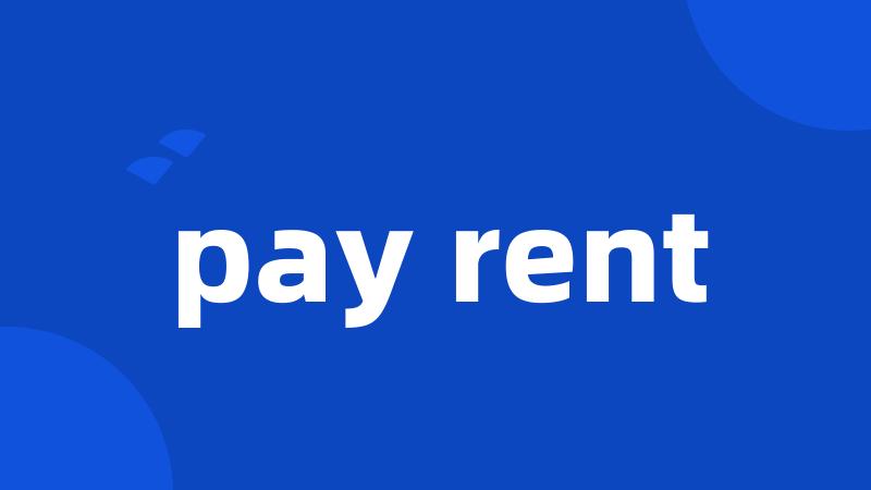 pay rent